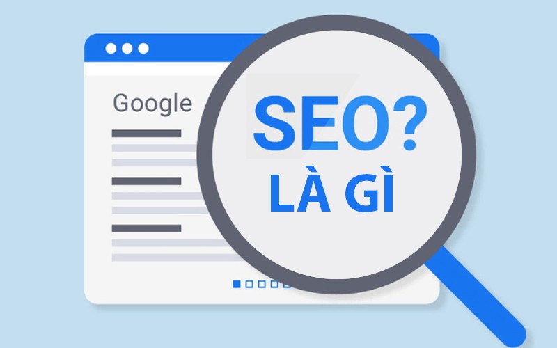 SEO là gì? Tổng quan về SEO